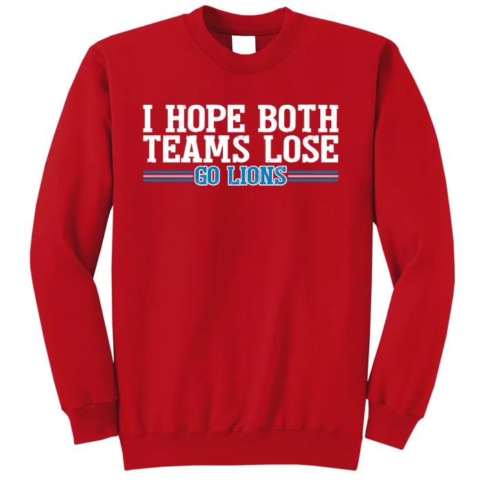 I Hope Both Teams Lose Go Lion Sweatshirt