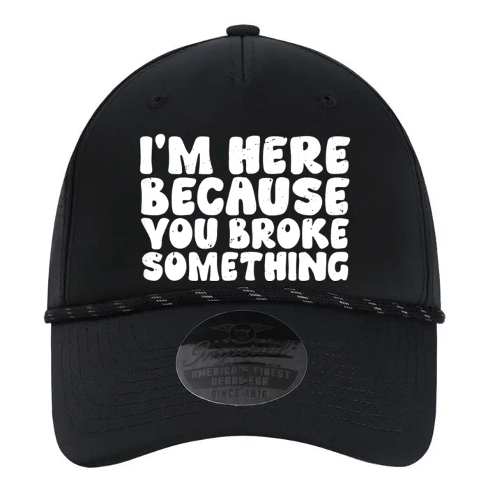 I'm Here Because You Broke Something Shirt Funny Mechanic Performance The Dyno Cap