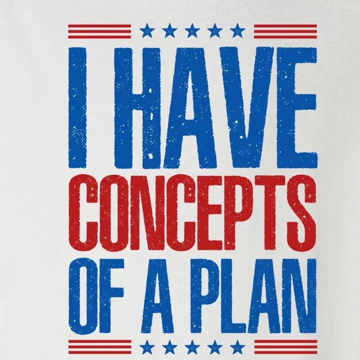 I Have Concepts Of A Plan Funny Trump 2024 Toddler Long Sleeve Shirt