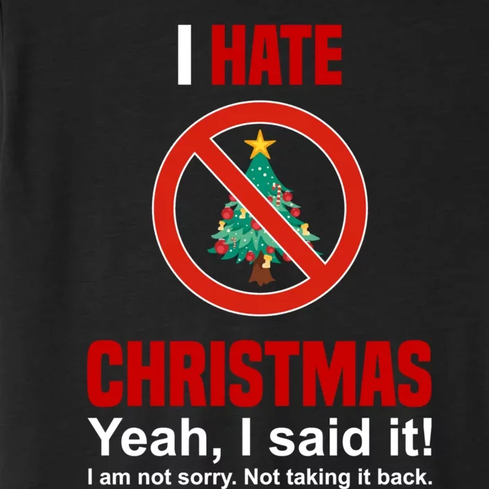 I Hate Christmas Shirts Dont Like Christmas Anti Christmas ChromaSoft Performance T-Shirt