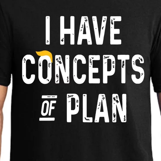 I Have Concepts Of A Plan Pajama Set