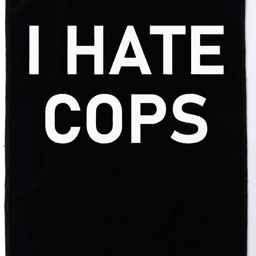 I Hate Cops Funny Jokes Sarcastic Platinum Collection Golf Towel