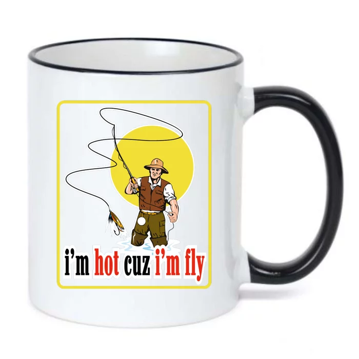 I'm Hot Cuz I'm Fly Fly Fishing Funny Black Color Changing Mug