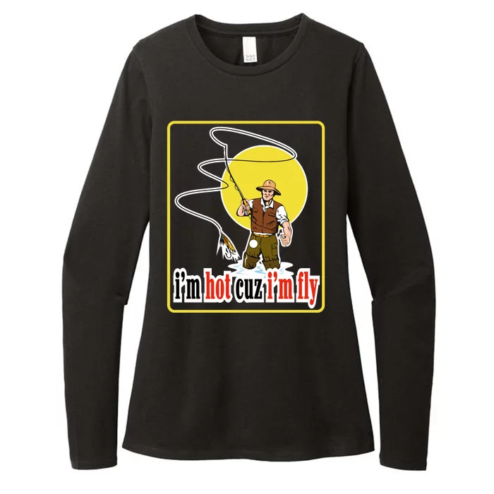 I'm Hot Cuz I'm Fly Fly Fishing Funny Womens CVC Long Sleeve Shirt