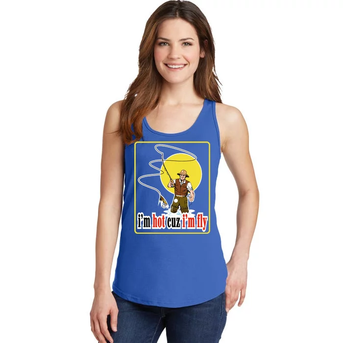 I'm Hot Cuz I'm Fly Fly Fishing Funny Ladies Essential Tank