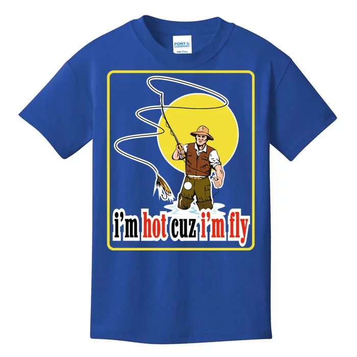 I'm Hot Cuz I'm Fly Fly Fishing Funny Kids T-Shirt