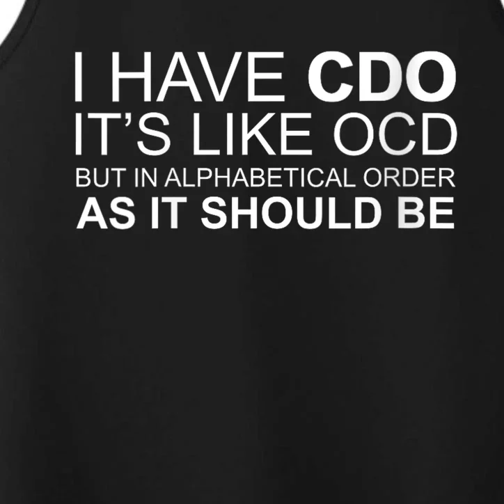 I Have Cdo. ItS Like Ocd Funny Ocd Performance Tank