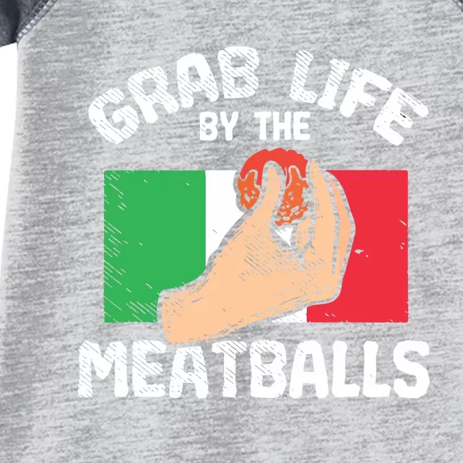 Italian Humor Chef Foodie Funny Grab Life By The Meatballs Infant Baby Jersey Bodysuit