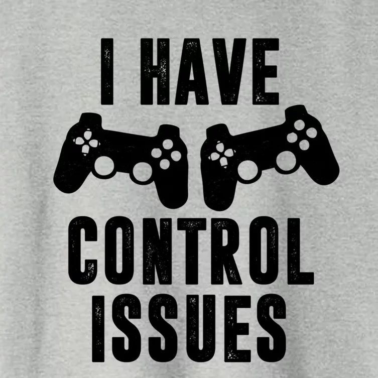 I Have Control Issue Funny Video Game Player Quote Gaming Gift Women's Crop Top Tee