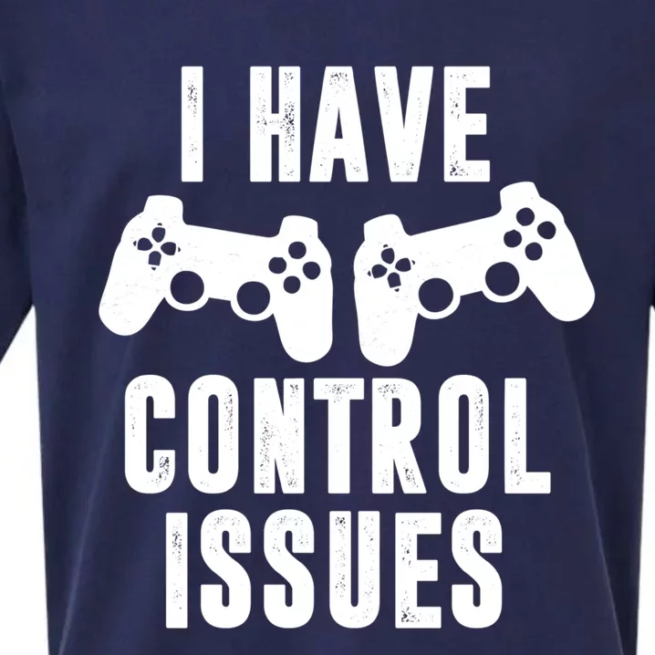 I Have Control Issue Funny Video Game Player Quote Gaming Gift Sueded Cloud Jersey T-Shirt