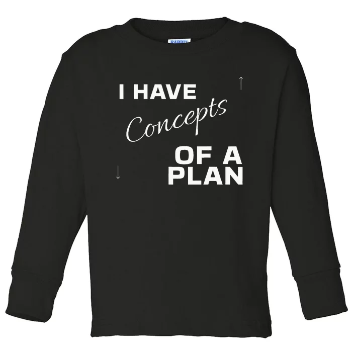 I Have Concepts Of A Plan Debate 2024 Harris V Trump Toddler Long Sleeve Shirt