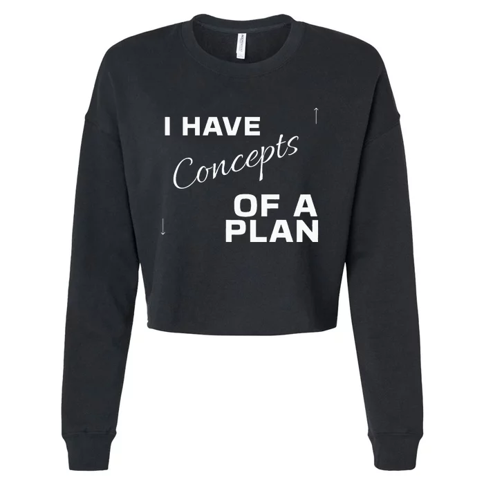 I Have Concepts Of A Plan Debate 2024 Harris V Trump Cropped Pullover Crew