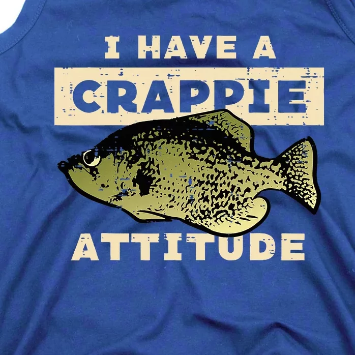 I Have Crappie Attitude Fishing Funny Fish Tank Top