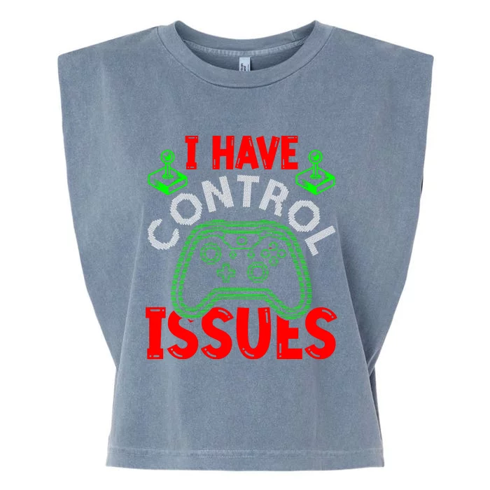 I Have Control Issues Gaming T Garment-Dyed Women's Muscle Tee