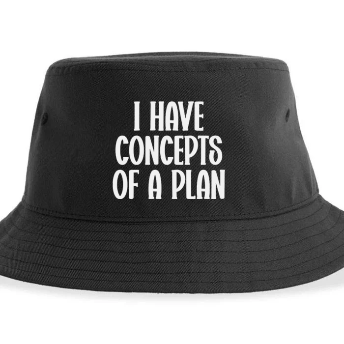 I Have Concepts Of A Plan Sustainable Bucket Hat