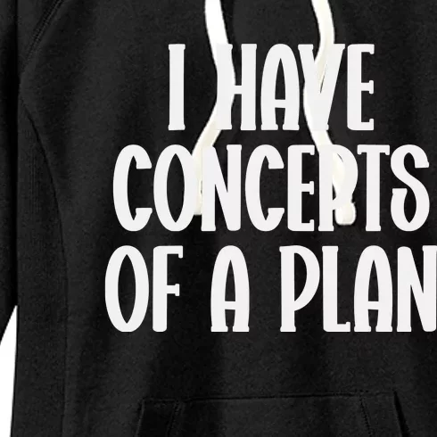 I Have Concepts Of A Plan Women's Fleece Hoodie