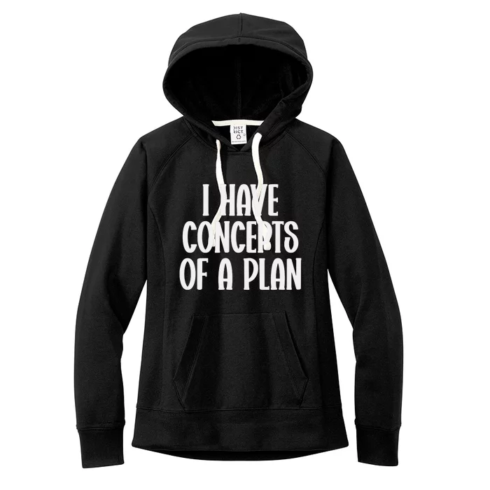 I Have Concepts Of A Plan Women's Fleece Hoodie