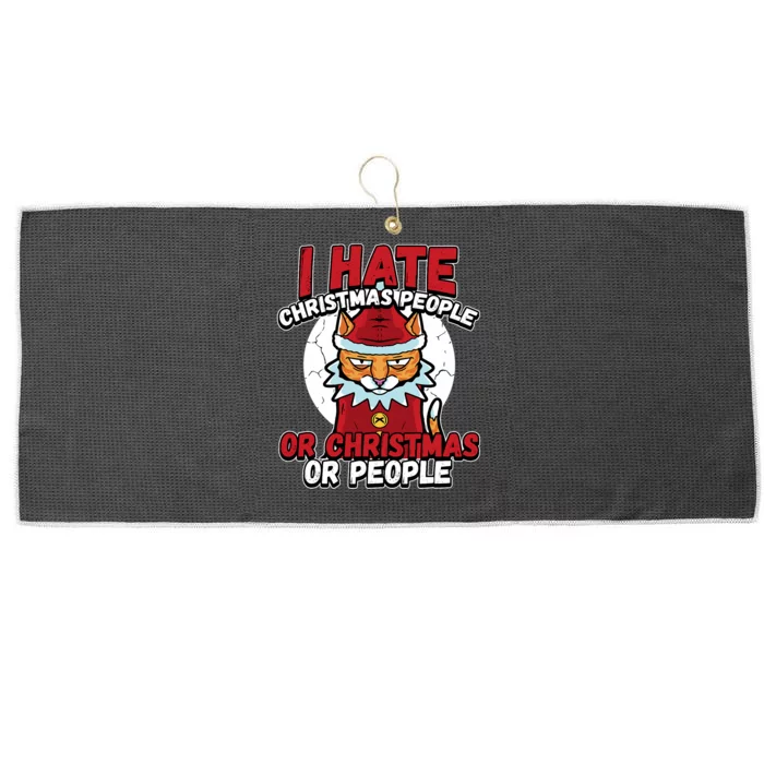 I Hate Christmas People Or Christmas Or People Large Microfiber Waffle Golf Towel