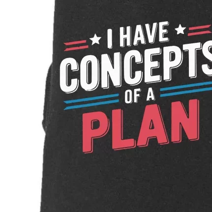 I Have Concepts Of A Plan Doggie 3-End Fleece Hoodie