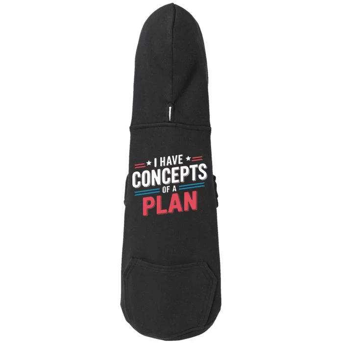 I Have Concepts Of A Plan Doggie 3-End Fleece Hoodie