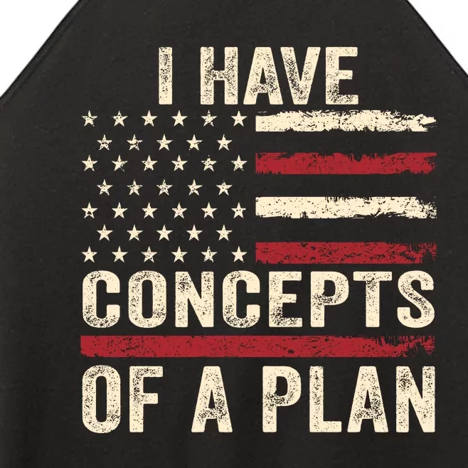 I Have Concepts Of A Plan Women’s Perfect Tri Rocker Tank