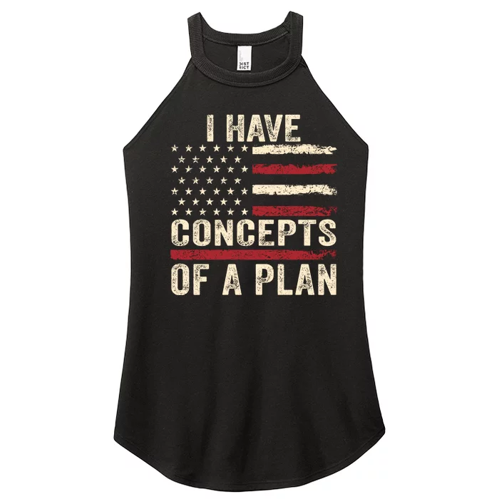 I Have Concepts Of A Plan Women’s Perfect Tri Rocker Tank