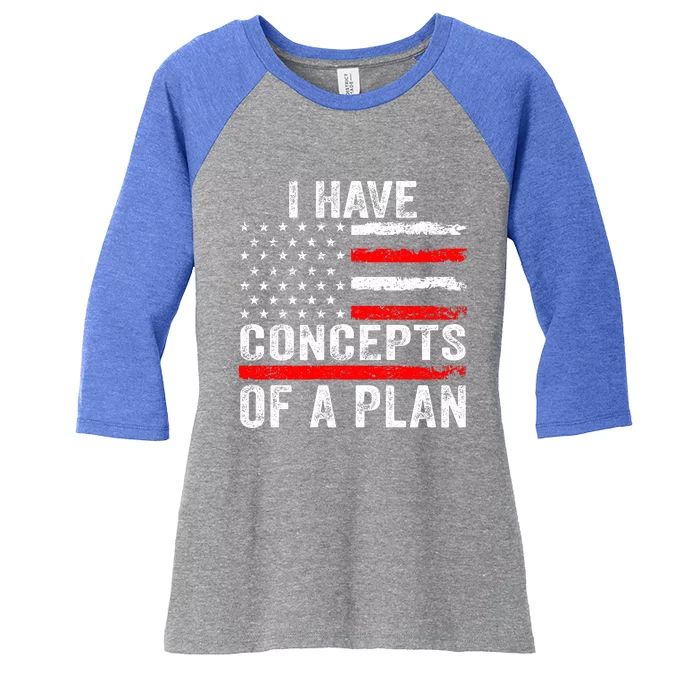 I Have Concepts Of A Plan Women's Tri-Blend 3/4-Sleeve Raglan Shirt