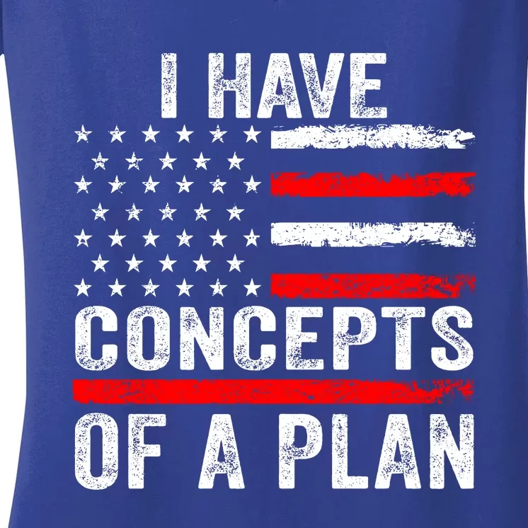 I Have Concepts Of A Plan Women's V-Neck T-Shirt