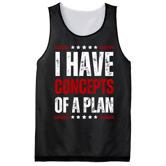 I Have Concepts Of A Plan Mesh Reversible Basketball Jersey Tank