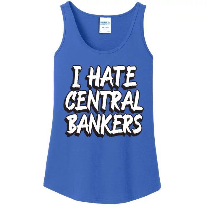 I Hate Central Bankers Funny Central Banking Anti Fiat Gift Ladies Essential Tank