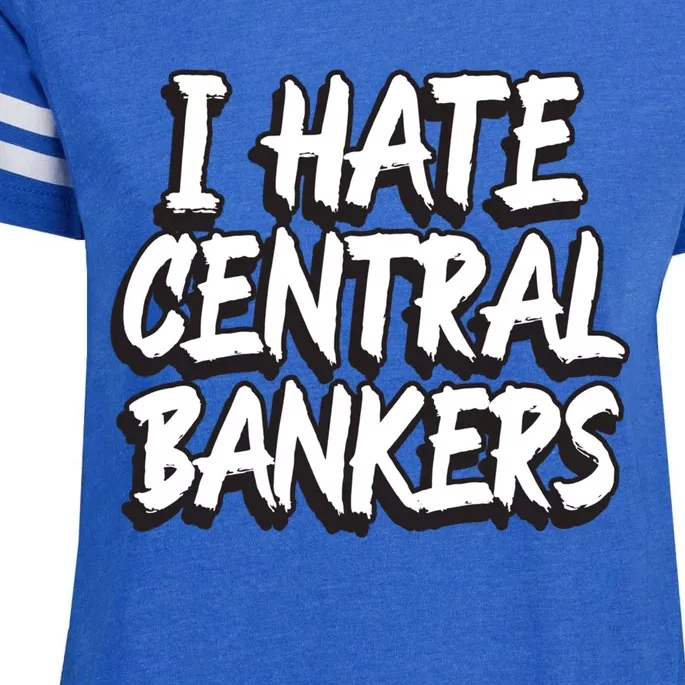 I Hate Central Bankers Funny Central Banking Anti Fiat Gift Enza Ladies Jersey Football T-Shirt