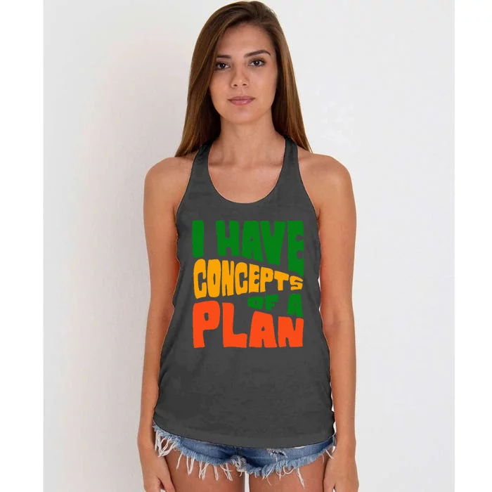 I Have Concepts Of A Plan Women's Knotted Racerback Tank