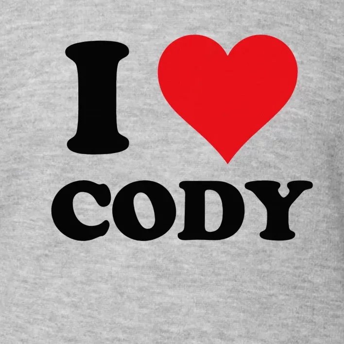 I Heart Cody First Name I Love Personalized Stuff Toddler Sweatshirt