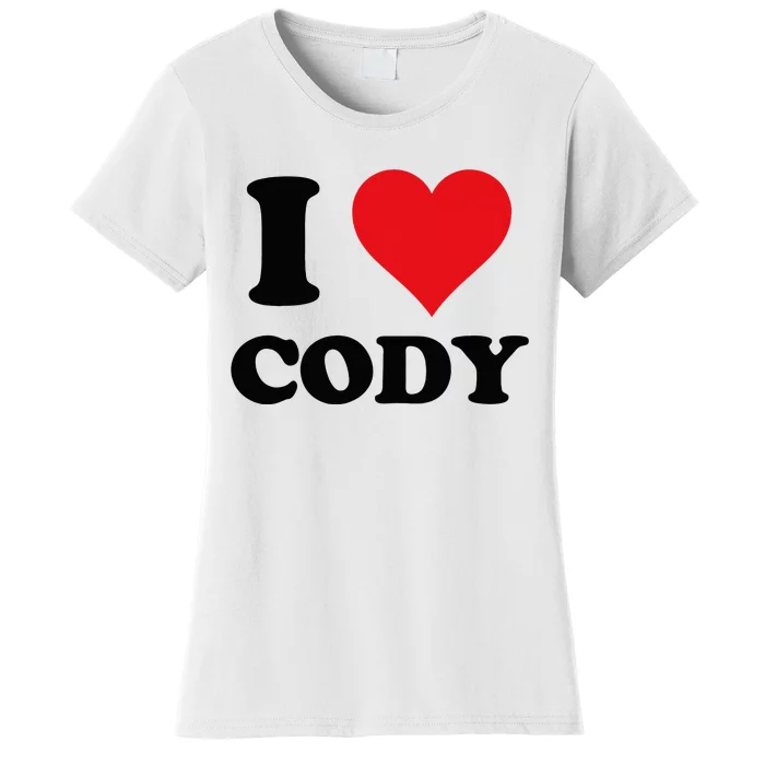 I Heart Cody First Name I Love Personalized Stuff Women's T-Shirt