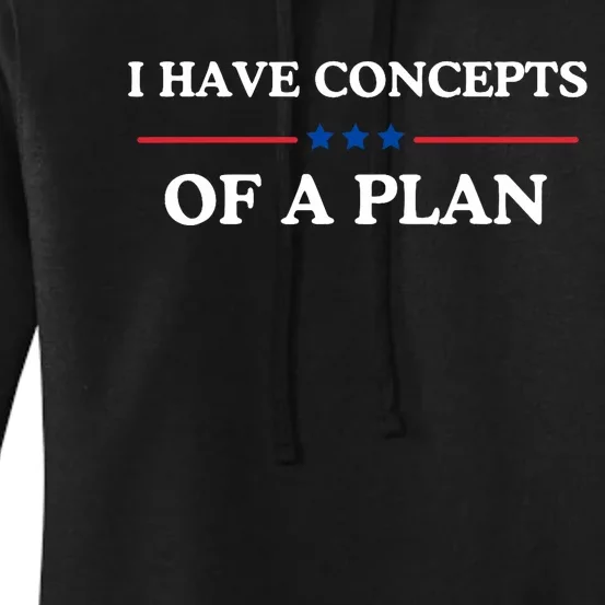 I Have Concepts Of A Plan Women's Pullover Hoodie