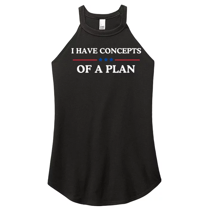 I Have Concepts Of A Plan Women’s Perfect Tri Rocker Tank