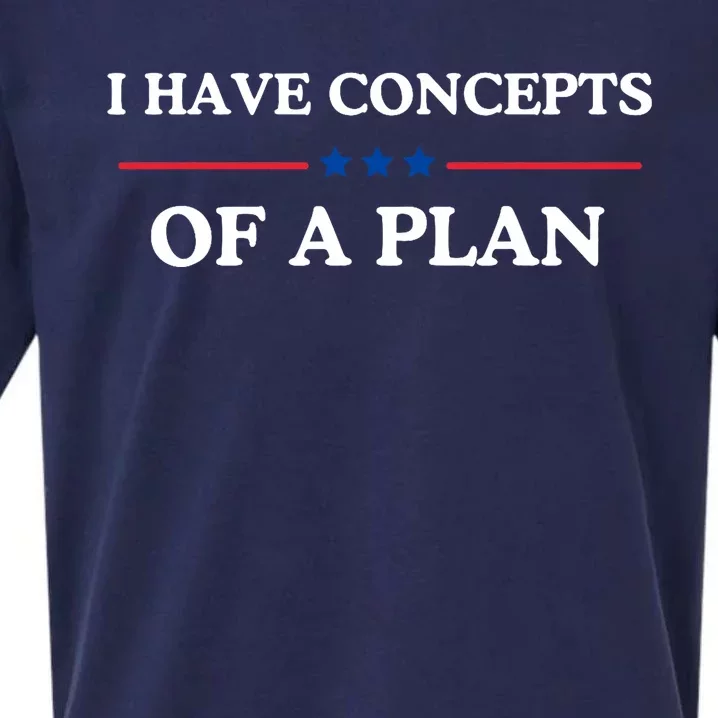 I Have Concepts Of A Plan Sueded Cloud Jersey T-Shirt