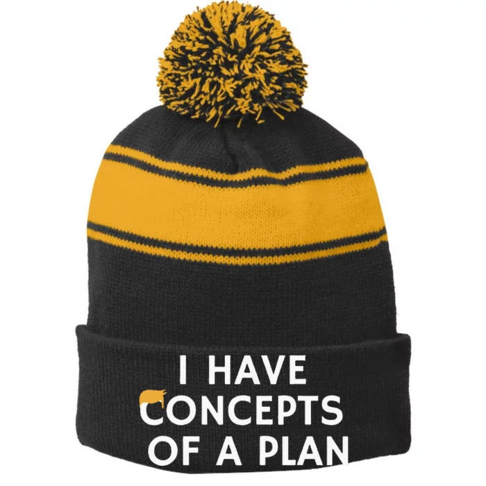 I Have Concepts Of A Plan Donald Trump Quote Stripe Pom Pom Beanie