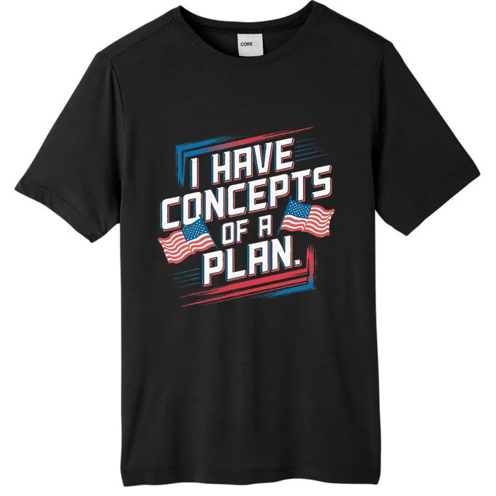 I Have Concepts Of A Plan Funny Pro Kamala Harris Vintage ChromaSoft Performance T-Shirt