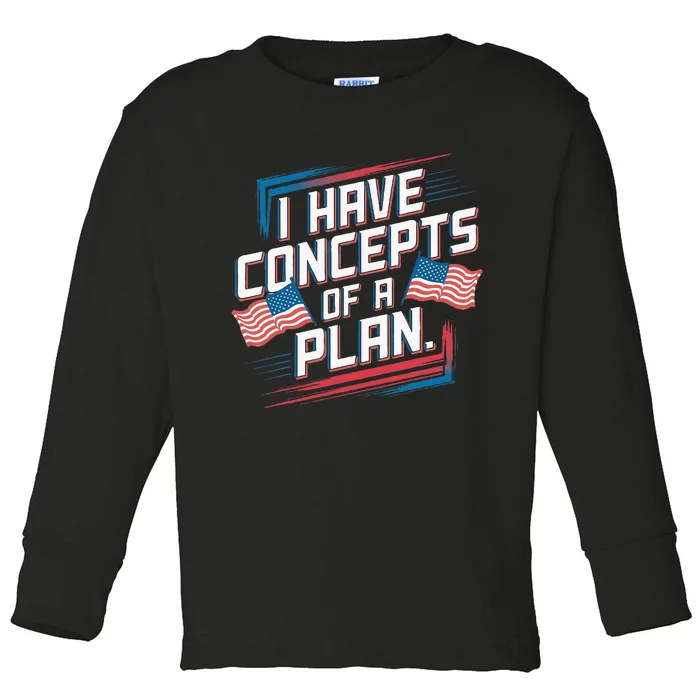 I Have Concepts Of A Plan Funny Pro Kamala Harris Vintage Toddler Long Sleeve Shirt