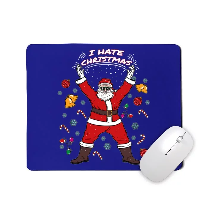 I Hate Christmas Xmas Santa Claus Christmas Present Gift Mousepad