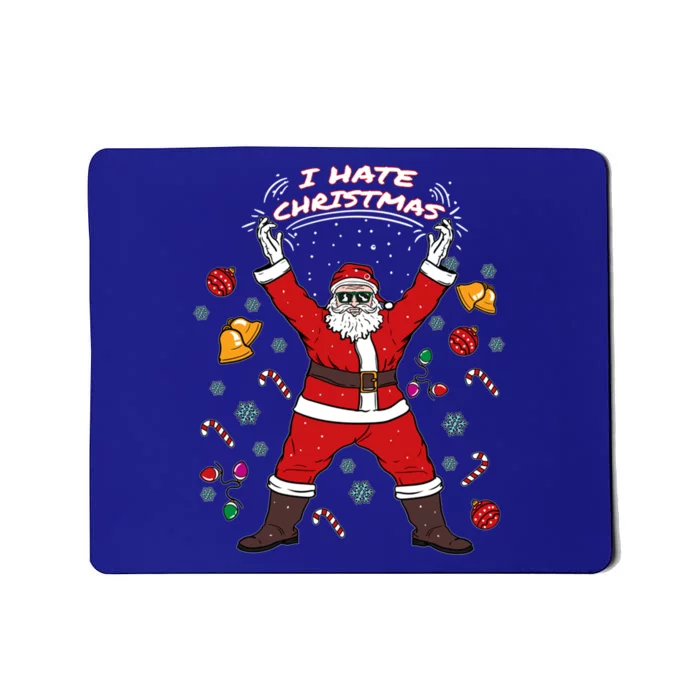 I Hate Christmas Xmas Santa Claus Christmas Present Gift Mousepad