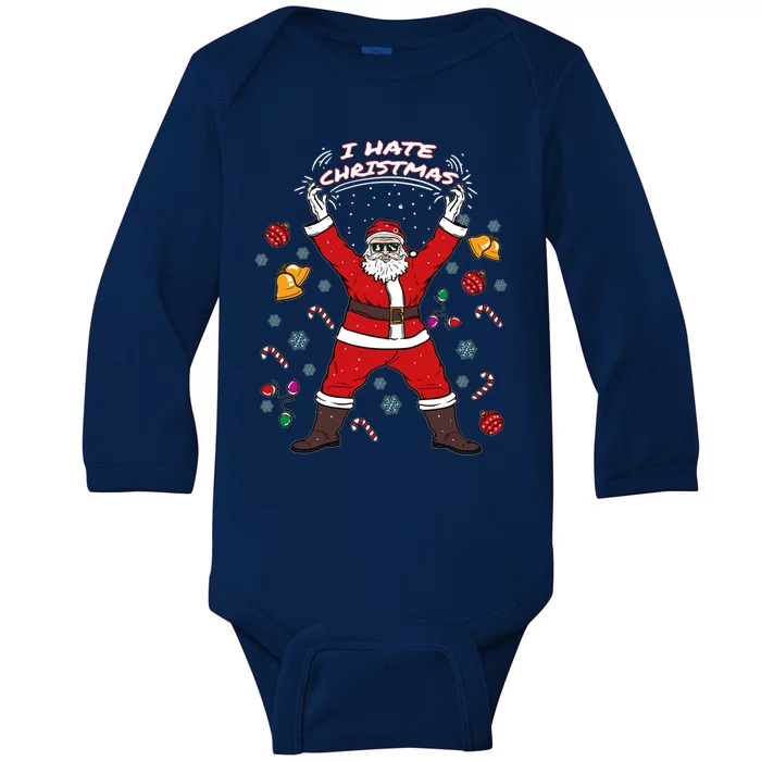 I Hate Christmas Xmas Santa Claus Christmas Present Gift Baby Long Sleeve Bodysuit