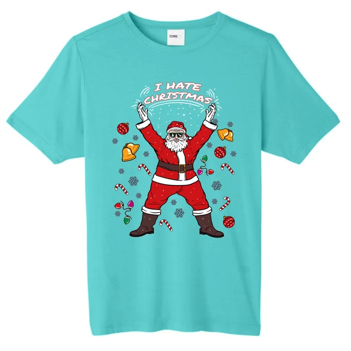 I Hate Christmas Xmas Santa Claus Christmas Present Gift ChromaSoft Performance T-Shirt