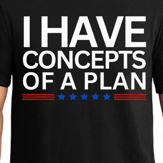 I Have Concepts Of A Plan Trump Harris Debate 2024 Pajama Set