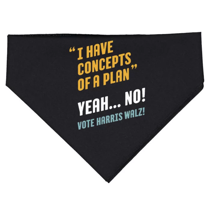 I Have Concepts Of A Plan. Yeah... No! Vote Harris Walz! USA-Made Doggie Bandana