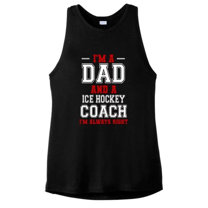 Ice Hockey Coach I'm Always Right Father's Day Gift Ladies Tri-Blend Wicking Tank