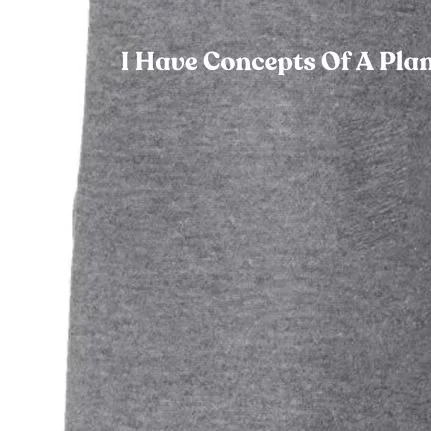 I Have Concepts Of A Plan Doggie 3-End Fleece Hoodie