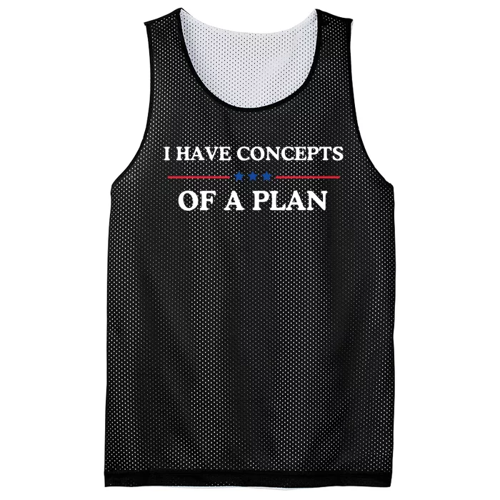 I Have Concepts Of A Plan Mesh Reversible Basketball Jersey Tank