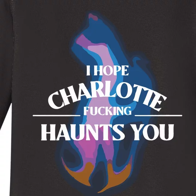 I Hope Charlotte Haunts You Pump Rules Baby Long Sleeve Bodysuit